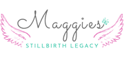 Maggie's Stillbirth Legacy helps to support families who suffer the loss of a little one.