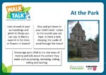 Activity ideas for walking and talking with your child in the park. Activity ideas for walking and talking with your child in the park.