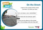 Walk & Talk activity ideas for when you're walking along streets, in town, or travelling on roads with your child. Walk & Talk activity ideas for when you're walking along streets, in town, or travelling on roads with your child.