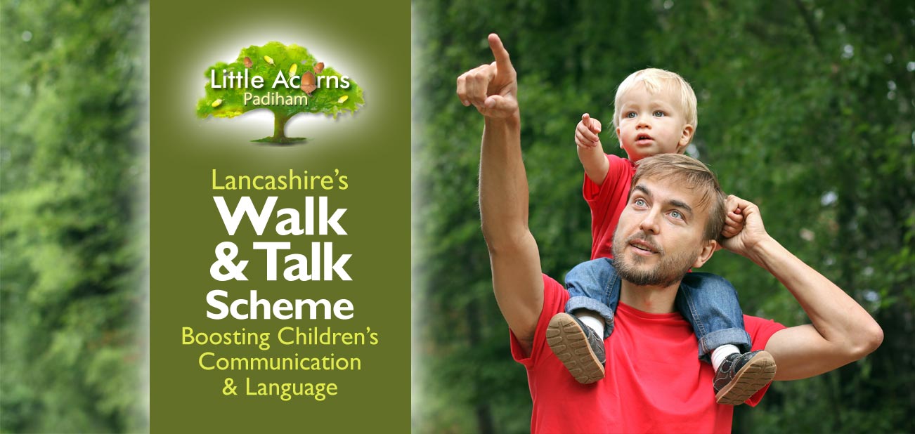 Lancashire's Walk & Talk Scheme – Boosting Children's Communication & Language Lancashire's Walk & Talk Scheme – Boosting Children's Communication & Language