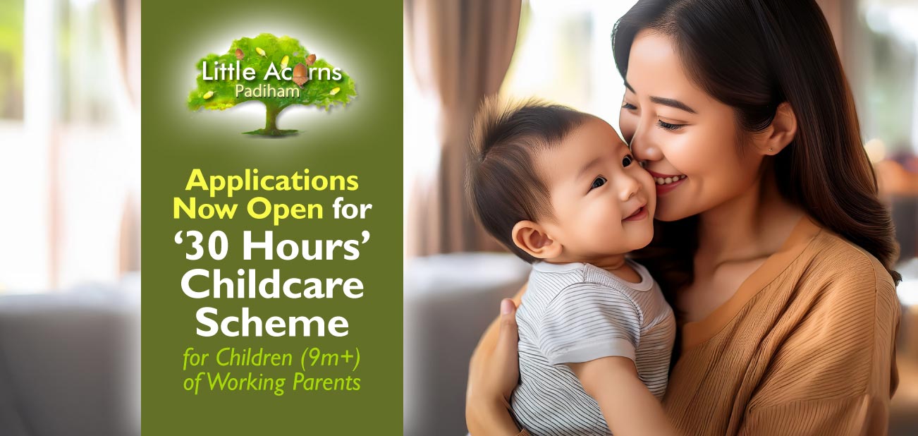 Applications Now Open for ‘30 Hours’ Childcare Scheme — for Children (9m+) of Working Parents Applications Now Open for ‘30 Hours’ Childcare Scheme — for Children (9m+) of Working Parents
