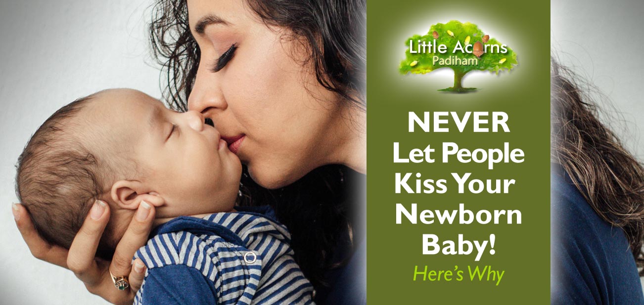 Never Let People Kiss Your Newborn Baby! Here’s Why Never Let People Kiss Your Newborn Baby! Here’s Why