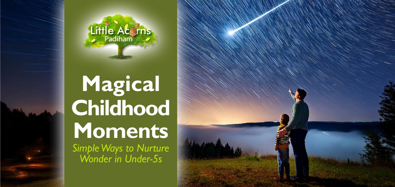 Magical Childhood Moments — Simple Ways to Nurture Wonder in Under-5s Magical Childhood Moments — Simple Ways to Nurture Wonder in Under-5s